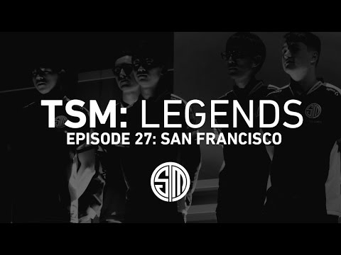 TSM: LEGENDS - Season 2 Episode 27 - San Francisco (Worlds 2016)