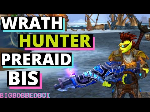 A Hunter's Guide to PreRaid BIS in Wrath of the Lich King | WoW Classic wotlk Tutorial