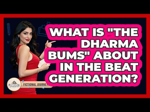 What Is "The Dharma Bums" About In The Beat Generation? - Fictional Journeys