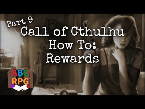 How to Play Call of Cthulhu 7th Edition - Rewards (Part 9)