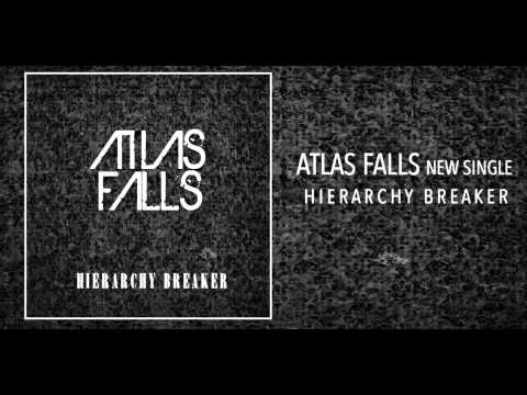 Atlas Falls - Hierarchy Breaker