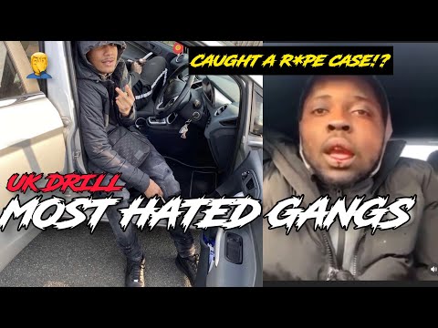 UK DRILL: Most Hated Gangs
