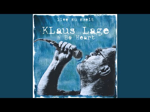 Klaus Lage, Bo Heart - Du hast'n Freund in mir