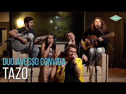 Duo Avesso Convida: Tazo - Viagem Doida