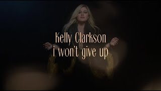 Musik-Video-Miniaturansicht zu i won't give up Songtext von Kelly Clarkson