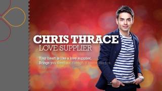 Chris Thrace - Love Supplier (with lyrics)