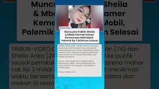 Muncul ke Publik! Sheila & Mbah Tarman Pamer Kemesraan Naik Mobil, Polemik Rp 3 M Belum Selesai