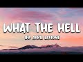 What The Hell Avril Lavigne Lyrics