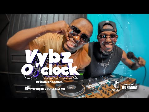 Vybz O'clock #FirstDance2025  With Crysto The Dj & Kunaana Mc