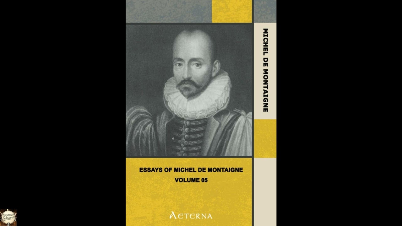 Essays of Michel de Montaigne — Volume 05