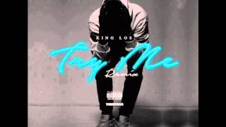 King Los -Try me( Freestyle)