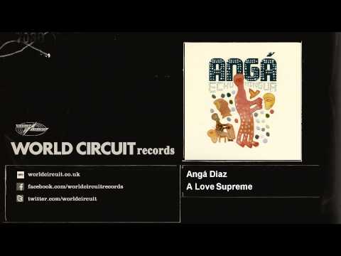 Angá Diaz - A Love Supreme