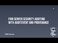 FHIR Server Security Auditing With AuditEvent And Provenance