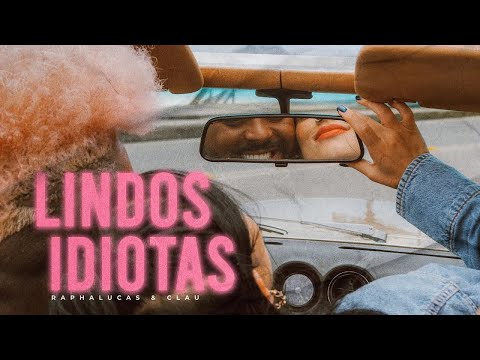 Rapha Lucas, Clau - lindos idiotas
