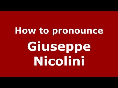 How to pronounce Giuseppe Nicolini (Italian/Italy) - PronounceNames.com