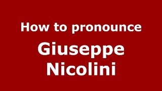 How to pronounce Giuseppe Nicolini