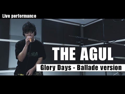 THE AGUL - Glory days feat. KZK form CHASED 〜Ballade version〜