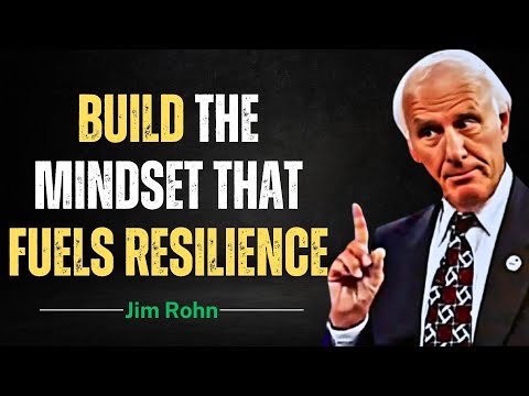 7 Essential Steps to Build a Resilient Mindset | Jim Rohn Motivation