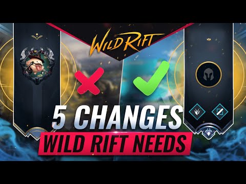 5 BIGGEST CHANGES we need in Wild Rift (LoL Mobile)