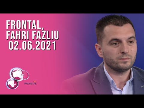 FRONTAL, Fahri Fazliu - 02.06.2021 | T7