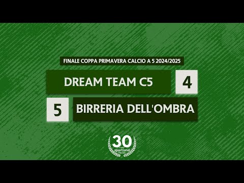 [ HIGHLIGHTS ] • Finale Coppa Primavera Calcio a 5 2024/2025 - Dream Team C5 v Birreria dell'Ombra