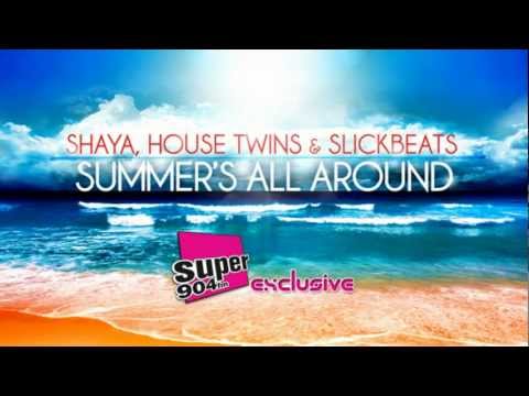 Shaya, HouseTwins & Slick Beats - Summer's all Around