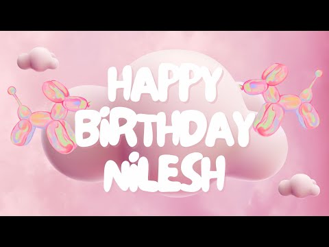Happy Birthday Nilesh 🎉 | A Special Wish Just for You! | Let's Celebrate! 🎂