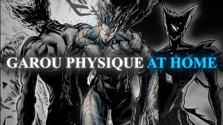 How To Get the Garou Physique at Home.
