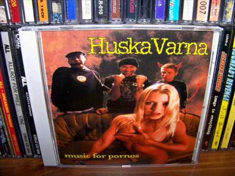 HuskaVarna - Music For Pornos (1999) (Full Album)