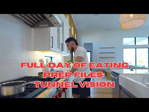 Full day of eating (Prep Files: Tunnel Vision)
