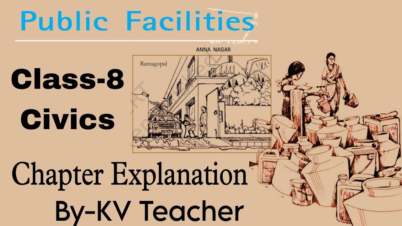 (P-2) Public Facilities / Class-8 Civics NCERT Chapter-7 Explanation By-KV Teacher