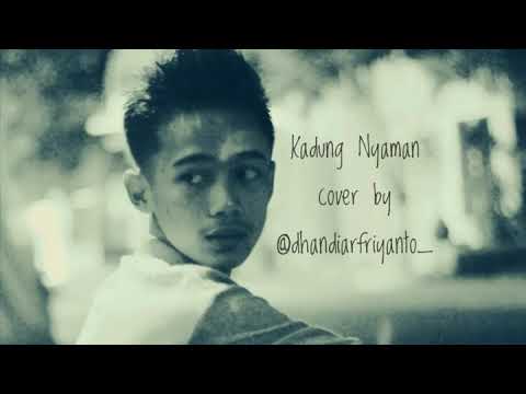 KADUNG NYAMAN - Sadboys.family |- Cover by Dhandi