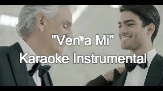 Andrea Bocelli, Matteo Bocelli - Ven a Mi (karaoke instrumental de alta calidad)