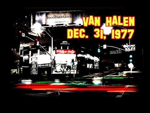 Van Halen LIVE @ the WHISKY A GO GO, Dec. 31, 1977 - COMPLETE - 20 tracks