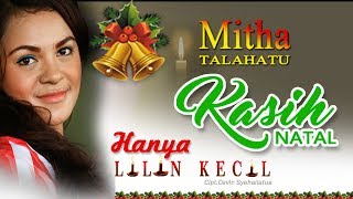 Download lagu Mitha Talahatu HANYA LILIN KECIL Lagu Natal Syahdu... mp3