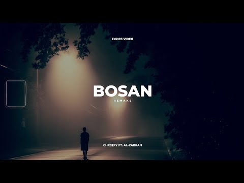 BOSAN - CHRSTPY FT AL ZABRAN (Lyrics Video)