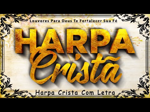 Harpa Cristã Com Letra 🙏 Hinos Antigos da Assembléia de Deus || Os Melhores