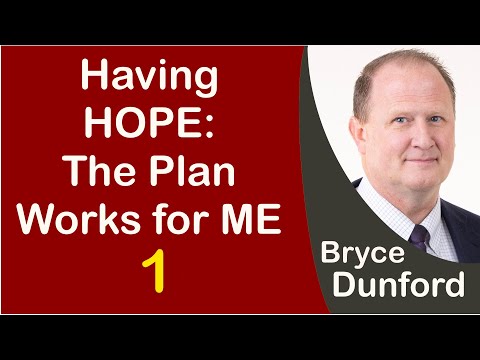 Bryce on Having HOPE: The Plan Works for ME