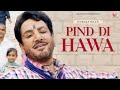 PIND DI HAWA FULL VIDEO I GURDAS MAAN I SAI PRODUCTIONS