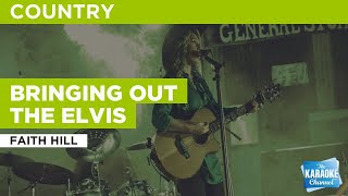 Bringing Out The Elvis : Faith Hill | Karaoke with Lyrics