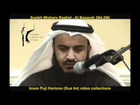 Syeikh Mishary Rasheed - Al Baqarah 284-286.(IPH's video collections)