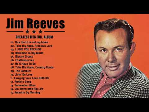 Best Songs Of Jim Reeves - Jim Reeves Greatest Hits Full Album 2020