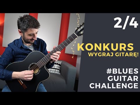 #2 BLUES GUITAR CHALLENGE - PODEJMIJ WYZWANIE I WYGRAJ GITARĘ!