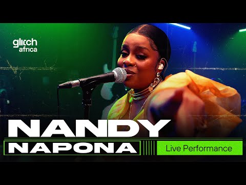 Nandy ft Oxlade - Napona ( Live Performance) |  Glitch Sessions