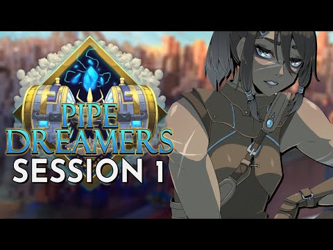 Dungeons and Dragons: Pipe Dreamers Session 1 (World of Io/Ioverse)