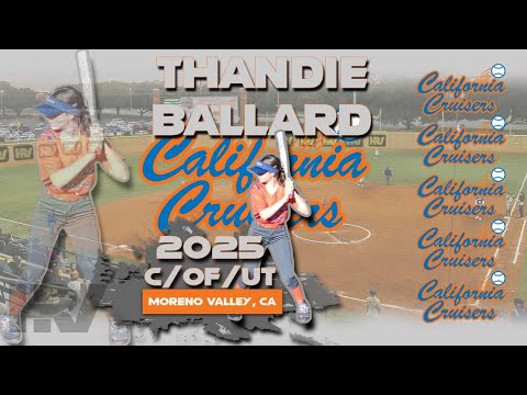 2025 Thandie Ballard Catcher and Outfield/UT, Softball Skills Video - Cal Cruisers