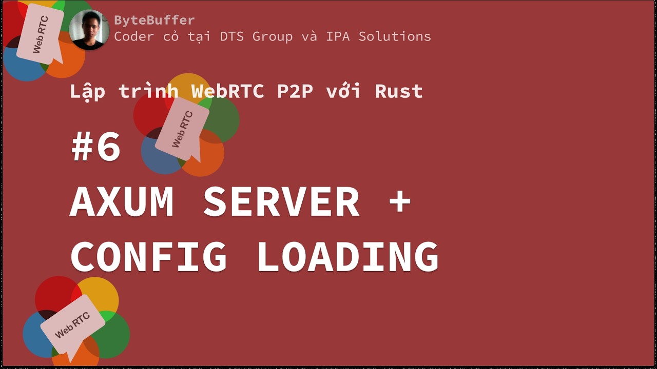 Rust WebRTC P2P #6 - Axum Server + Config Loading
