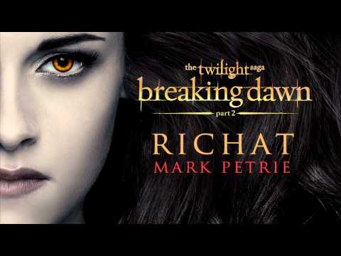 Mark Petrie - Richat - BREAKING DAWN PART 2 - TRAILER MUSIC