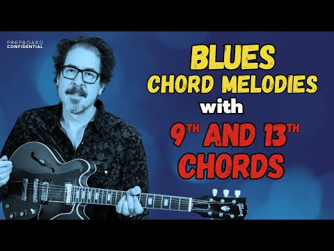 Blues Chord Melodies with 9th and 13th Chords