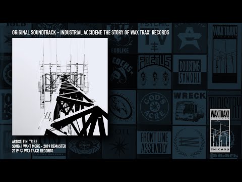 Wax Trax! Records -  Fini Tribe - I Want More 2019 Remaster